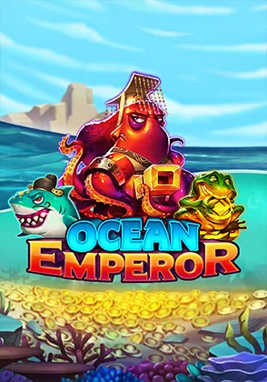 Ocean Emperor — เกมยิงปลาออนไลน์ค่ายลิขสิทธิ์แท้