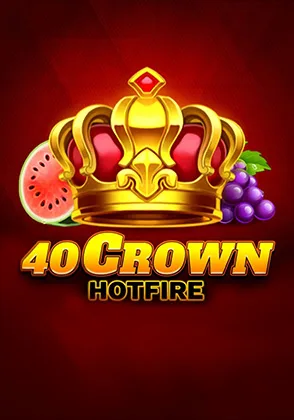 40 Crown Hotfire — เกมสล็อตออนไลน์ค่ายลิขสิทธิ์แท้
