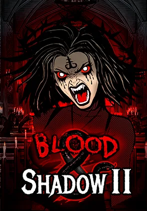 Blood & Shadow 2 — เกมสล็อตออนไลน์ค่ายลิขสิทธิ์แท้