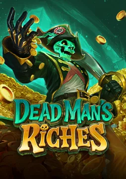 Dead Man's Riches — เกมสล็อตออนไลน์ค่ายลิขสิทธิ์แท้