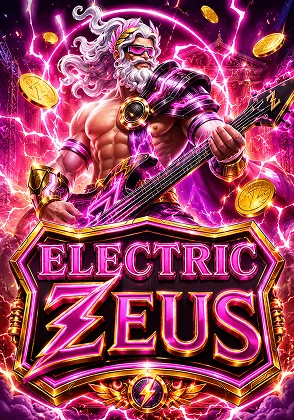 ELECTRIC ZEUS — เกมสล็อตออนไลน์ค่ายลิขสิทธิ์แท้