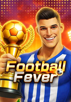 Football Fever — เกมสล็อตออนไลน์ค่ายลิขสิทธิ์แท้