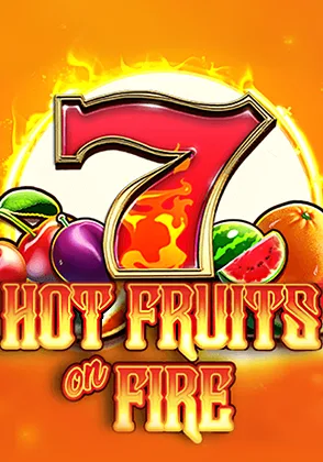 Hot Fruits on Fire — เกมสล็อตออนไลน์ค่ายลิขสิทธิ์แท้