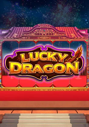 Lucky Dragon — เกมสล็อตออนไลน์ค่ายลิขสิทธิ์แท้