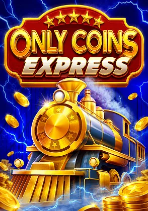 Only Coins Express — เกมสล็อตออนไลน์ค่ายลิขสิทธิ์แท้