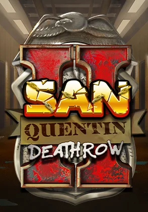 San Quentin 2 Death Row — เกมสล็อตออนไลน์ค่ายลิขสิทธิ์แท้