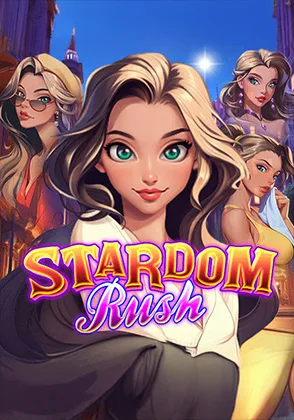 Stardom Rush — เกมสล็อตออนไลน์ค่ายลิขสิทธิ์แท้