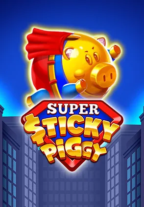 Super Sticky Piggy — เกมสล็อตออนไลน์ค่ายลิขสิทธิ์แท้