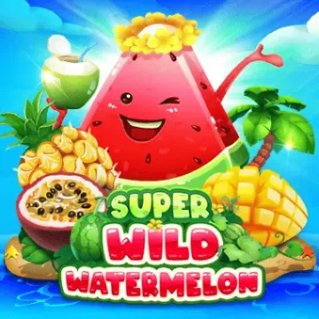 Super Wild Watermelon — เกมสล็อตออนไลน์ค่ายลิขสิทธิ์แท้