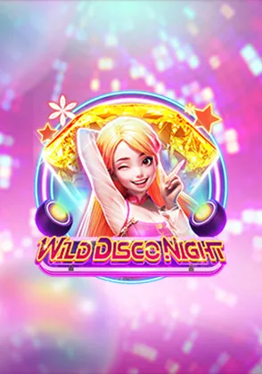 Wild Disco Night — เกมสล็อตออนไลน์ค่ายลิขสิทธิ์แท้